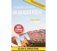 Guide de voyage d’Albuquerque 2026-2027: Choisissez où séjourner, manger et explorer, avec Old Town, Nob Hill, les sentiers des Sandia, les musées ... vert et des excursions faciles à la journée