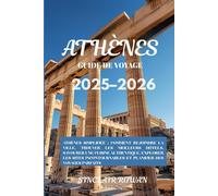 Guide de voyage d'Athènes 2025-2026: Découvrez Athènes, où chaque recoin raconte une histoire : des merveilles antiques aux secrets locaux, en passant par les restaurants et les itinéraires parfaits.