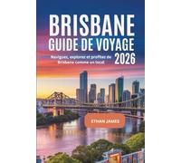 Guide de voyage de Brisbane 2026: Naviguez, explorez et profitez de Brisbane comme un local