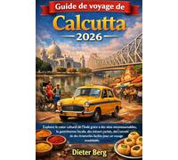 Guide de voyage de Calcutta 2026: Explorez le cœur culturel de l'Inde grâce à des sites incontournables, la gastronomie locale, des trésors cachés, ... faciles pour un voyage inoubliable.
