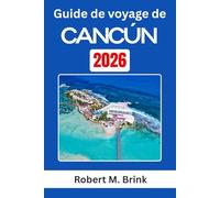 Guide de voyage de Cancún 2026: Explorez le patrimoine culturel, les paysages côtiers et les expériences de plein air le long de la côte caraïbe du Mexique