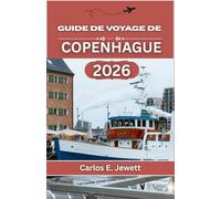 Guide De Voyage De Copenhague 2026: Découvrir une capitale définie par la simplicité, la durabilité et la richesse culturelle