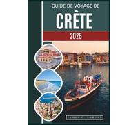 Guide de voyage de Crète 2026: Explorez des ruines antiques, des plages immaculées, des villages typiques et vivez des aventures en plein air palpitantes grâce à nos conseils d'initiés.