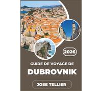 Guide de voyage de Dubrovnik 2026: Explorez les rues médiévales, découvrez des lieux inexplorés par les croisiéristes et mangez comme un local.