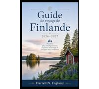 Guide de voyage de Finlande 2026-2027: Planifiez plus intelligemment, explorez davantage et voyagez avec confiance