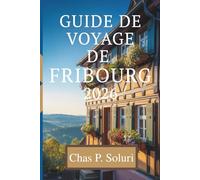 GUIDE DE VOYAGE DE FRIBOURG 2026: Découvrez le charme de la ville écologique d'AllemagneEt