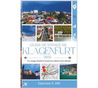 Guide de voyage de Klagenfurt 2025: Un voyage d'initié à travers la culture et le charme