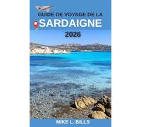 Guide de voyage de la Sardaigne 2026: Découvrez des paysages inoubliables, des traditions ancestrales et une beauté côtière hors du commun.
