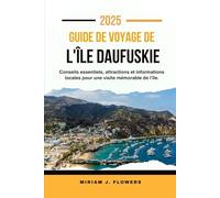 GUIDE DE VOYAGE DE L'ÎLE DAUFUSKIE 2025.: Conseils essentiels, attractions et informations locales pour une visite mémorable de l'île.