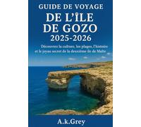 GUIDE DE VOYAGE DE L'ÎLE DE GOZO 2025-2026: Découvrez la culture, les plages, l'histoire et le joyau secret de la deuxième île de Malte