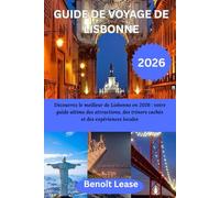 GUIDE DE VOYAGE DE LISBONNE 2026: Découvrez le meilleur de Lisbonne en 2026 : votre guide ultime des attractions, des trésors cachés et des expériences locales