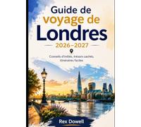 Guide de voyage de Londres 2026-2027: Conseils d'initiés, trésors cachés, itinéraires faciles