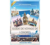 Guide de voyage de Londres 2026: Où La tradition rencontre demain