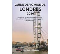 GUIDE DE VOYAGE DE LONDRES 2026 (TOUTE COULEUR): Conseils de voyage essentiels, principales attractions, meilleurs endroits pour manger et secrets locaux