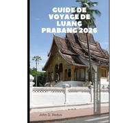 Guide de voyage de Luang Prabang 2026: Découvrir le charme intemporel du cœur spirituel du Laos