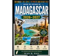 Guide de voyage de Madagascar 2026-2027: Découvrez la faune, les plages, les parcs et la culture locale
