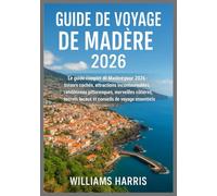 GUIDE DE VOYAGE DE MADÈRE 2026