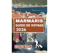 GUIDE DE VOYAGE DE MARMARIS 2026: Explorez l'aventure familiale, les attractions, les itinéraires détaillés, les secrets locaux et les moments de vacances