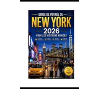 Guide de voyage de New York 2026 pour les visiteurs novices