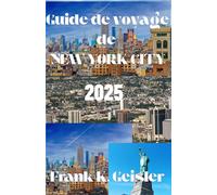 Guide De Voyage De New York City 2025: Découvrez l'énergie de la métropole la plus dynamique d'Amérique grâce à une planification intelligente et un itinéraire privilégié