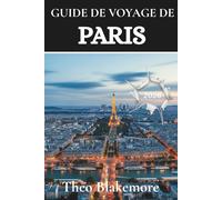 Guide de voyage de Paris 2026: Dissiper toute confusion grâce à des conseils clairs sur hôtels, transports, sécurité, gastronomie et quartiers incontournables (French Edition)