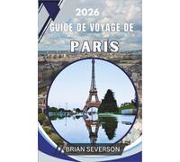 Guide de voyage de Paris 2026: Un guide complet pour les visites du Louvre, les balades sur la rive gauche et les escapades à Versailles et Giverny