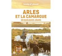 Guide de voyage de poche - Arles et la Camargue en quelques jours - Édition 2024 | Lonely Planet