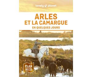 Guide de voyage de poche - Arles et la Camargue en quelques jours - Édition 2024 | Lonely Planet