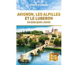 Guide de voyage de poche - Avignon, les Alpilles et le Luberon en quelques jours - Édition 2024 | Lonely Planet