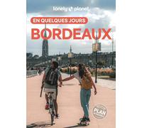 Guide de voyage de poche - Bordeaux en quelques jours 2026/27 | Lonely Planet