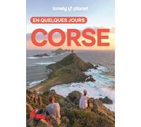 Lonely Planet – Corse en quelques jours – Courts séjours, adresses tendances – 2026-2027 – Broché