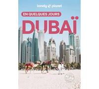 Guide de voyage de poche - Dubaï en quelques jours | Lonely Planet