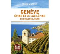 Guide de voyage de poche - Genève, Évian et le Lac en quelques jours - Édition 2024 | Lonely Planet