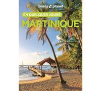 Guide de voyage de poche - Martinique en quelques jours 2025 | Lonely Planet