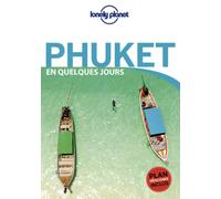 Guide de voyage de poche - Phuket en quelques jours | Lonely Planet