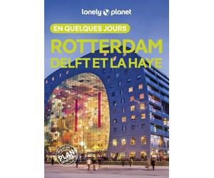 Guide de voyage de poche - Rotterdam, Delft et La Haye - Édition 2025 | Lonely Planet