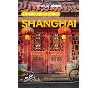 Guide de voyage de poche - Shanghai en quelques jours - Édition 2025 | Lonely Planet