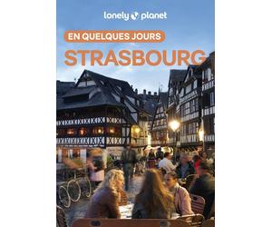Guide de voyage de poche - Strasbourg en quelques jours 2026/27 | Lonely Planet