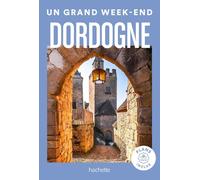 Collectif – Dordogne : Un grand week-end – Broché