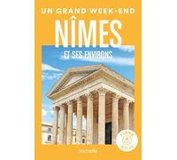 Collectif – Nîmes et environs : Guide Un Grand Week-end – Broché