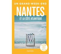 Nantes et la côte Atlantique – Guide Un Grand Week-End – Le Routard