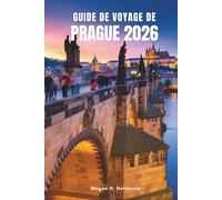 GUIDE DE VOYAGE DE PRAGUE 2026: Meilleurs sites touristiques et conseils locaux pour explorer le cœur de la Tchéquie