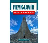 Guide de voyage de Reykjavik 2026: Explorez la culture, l'histoire et les paysages pittoresques de Reykjavik lors de votre prochain voyage