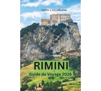 Guide de Voyage de Rimini 2026: Explorez la côte adriatique italienne, découvrez des monuments romains antiques, des plages dorées, des villages ... journée et des expériences locales inou