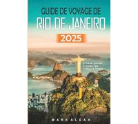 Guide de voyage de Rio de Janeiro 2025: Principales attractions, joyaux cachés et conseils d'initiés pour votre aventure au Brésil