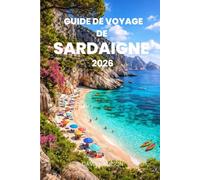 GUIDE DE VOYAGE DE SARDAIGNE 2026