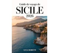 Guide de Voyage de Sicile 2026: Découvrez l'âme de la Méditerranée - ruines antiques, paysages volcaniques et traditions intemporelles
