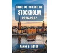 Guide de voyage de Stockholm 2026-2027: Explorez la capitale nordique comme un local grâce à des itinéraires pédestres, des événements saisonniers et des suggestions de restaurants abordables.