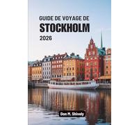 GUIDE DE VOYAGE DE STOCKHOLM 2026: Un voyage paisible à travers la capitale insulaire de la Suède