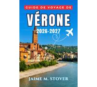 Guide de voyage de Vérone 2026-2027: Que manger, que voir et comment organiser vos journées au lac de Garde, en Valpolicella et lors d'excursions dans les environs.